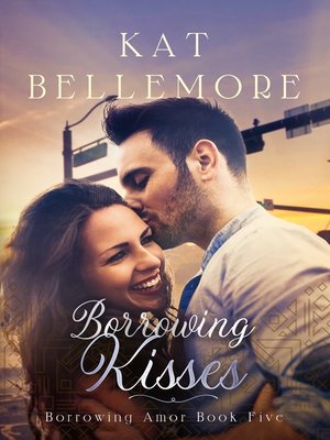 cover image of Borrowing Kisses